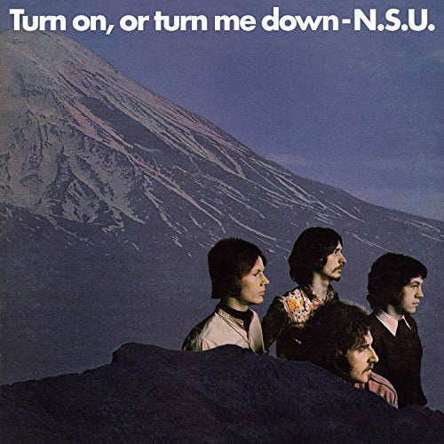 N.S.U. - TURN ON, OR TURN ME DOWN (VINYL)