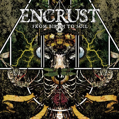 ENCRUST - FROM BIRTH TO SOIL (CD)