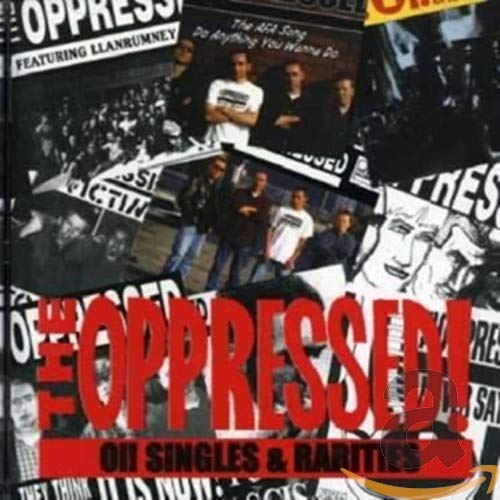 OPPRESSED - O SINGLES & RARITIES (CD)