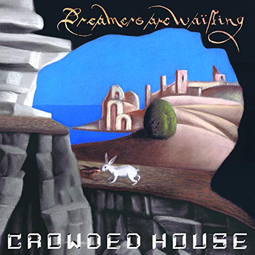 CROWDED HOUSE - DREAMERS ARE WAITING (VINYL)