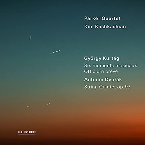 PARKER QUARTET, KIM KASHKASHIAN - KURTG: SIX MOMENTS MUSICAUX; OFFICIUM BREVE / DVORK: STRING QUINTET, OP. 97 (CD)