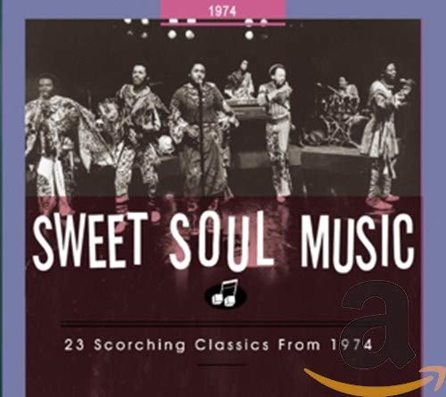 VARIOUS - SWEET SOUL MUSIC 23 SCORCHING CLASSICS 1974 (CD)