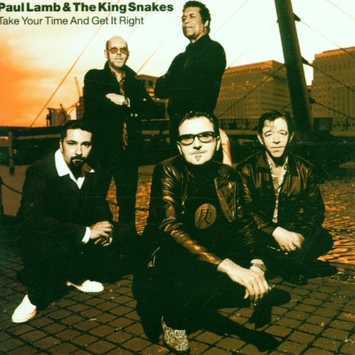 LAMB,PAUL & THE KINGSNAKES - TAKE YOUR TIME & GET IT (CD)