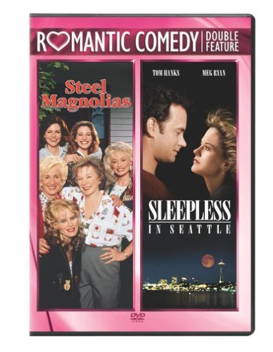 STEEL MAGNOLIAS/SLEEPLESS IN SEATTLE