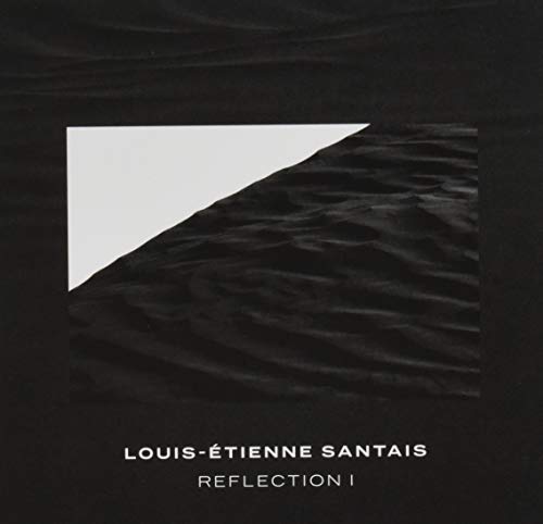 SANTAIS, LOUIS-ETIENNE - REFLECTION I (CD)