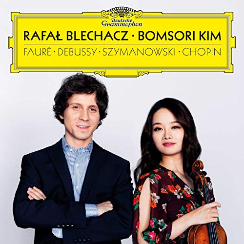 RAFAL BLECHACZ/KIM BOMSORI - DEBUSSY, FAUR, SZYMANOWSKI, CHOPIN (CD)