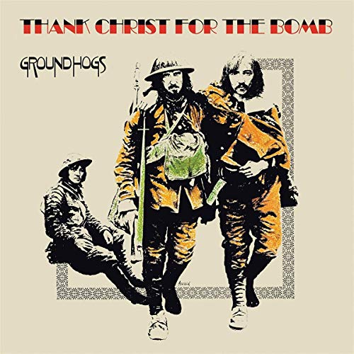 GROUNDHOGS - THANK CHRIST FOR THE BOMB (STANDARD EDITION/GATEFOLD/DL CARD) (VINYL)