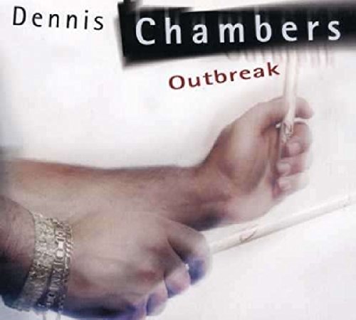 DENNIS CHAMBERS - OUTBREAK (CD)