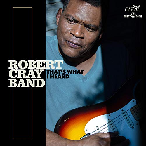 ROBERT CRAY BAND - THAT'S WHAT I HEARD (VINYL)