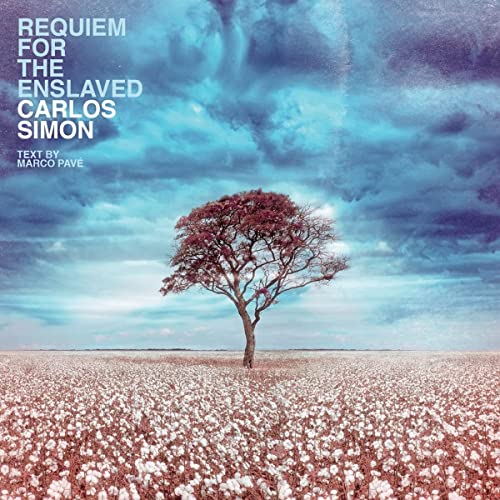 CARLOS SIMON/MARCO PAV - REQUIEM FOR THE ENSLAVED (CD)