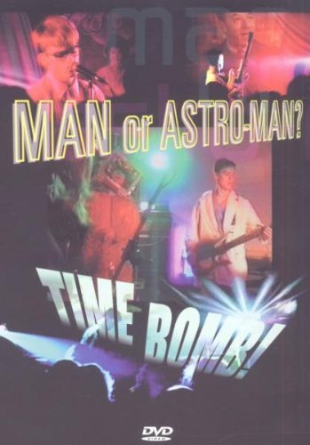 MAN OR ASTROMAN - MAN OR ASTROMAN - TIME BOMB