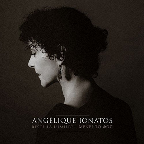 ANGELIQUE IONATOS - RESTE LA LUMIERE (CD)