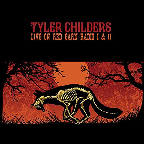 TYLER CHILDERS - LIVE ON RED BARN RADIO I & II (VINYL)