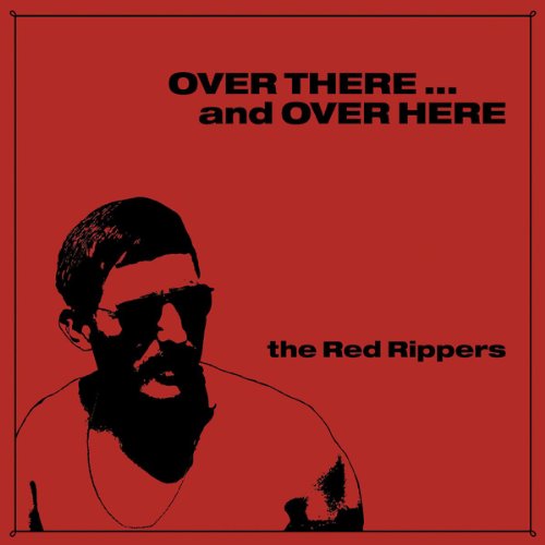 RED RIPPERS - OVER THERE AND OVER HERE (CD)