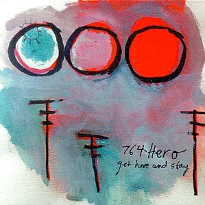 764-HERO - GET HERE AND STAY (CD)