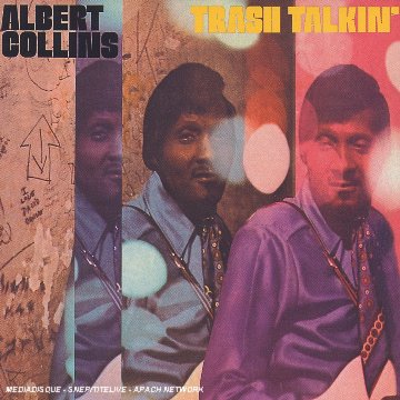 COLLINS, ALBERT - 1969 TRASH TALKIN (CD)