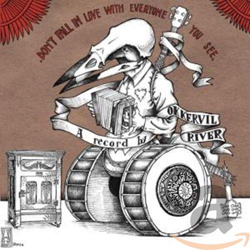 OKKERVIL RIVER - DON'T FALL IN LOVE WITH EVERYONE YOU SEE (CD)