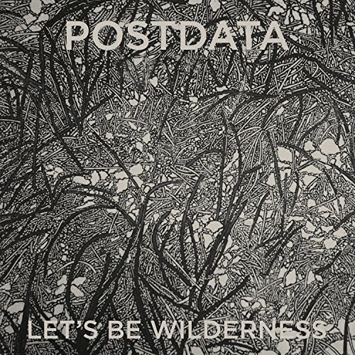 POSTDATA - LET'S BE WILDERNESS (CD)