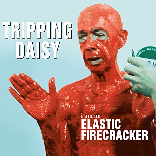 TRIPPING DAISY - I AM AN ELASTIC FIRECRACKER [180-GRAM BLACK VINYL]