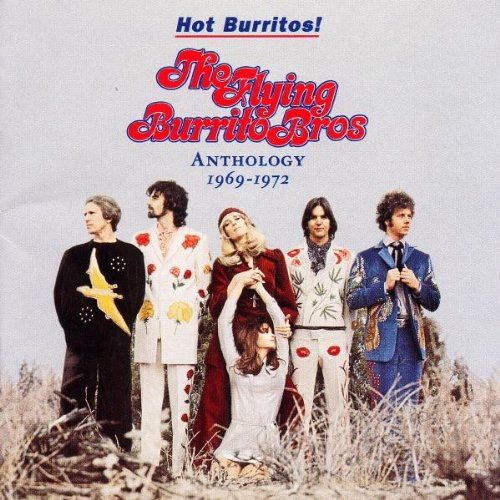 FLYING BURRITO BROTHERS - 1969-1972 HOT BURRITOS ANTHO