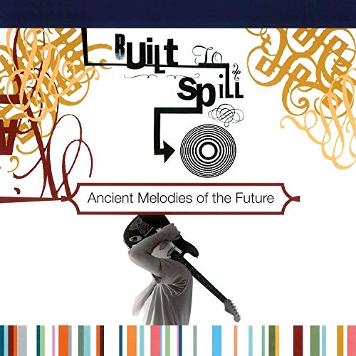 BUILT TO SPILL - ANCIENT MELODIES OF THE FUTURE (180G/GOLD VINYL)