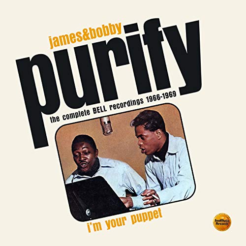 JAMES & BOBBY PURIFY - I'M YOUR PUPPET: THE COMPLETE BELL RECORDINGS 1966-1969 (CD)