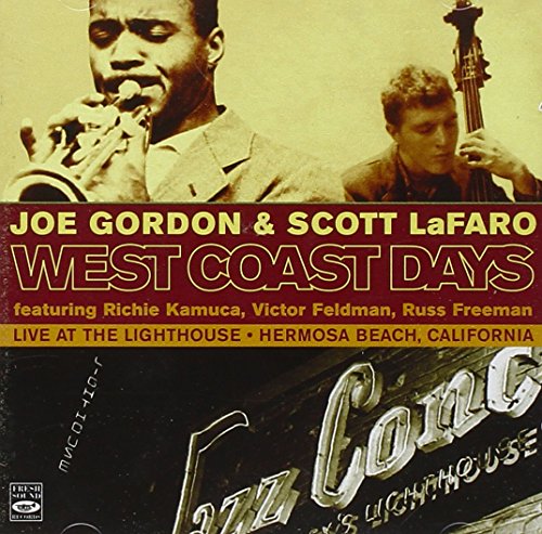 GORDON,JOE & SCOTT LAFAR - WEST COAST DAYS LIVE AT THE LIGHTHOUSE HERMOSA BEACH CALIFORNIA (CD)