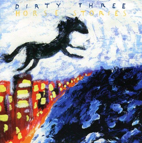 DIRTY THREE - HORSE STORIES (CD)