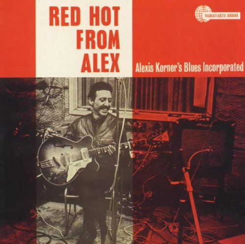 KORNER, ALEXIS - RED HOT FROM ALEX (CD)