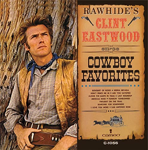 CLINT EASTWOOD - RAWHIDE'S CLINT EASTWOOD SINGS COWBOY FAVORITES (VINYL)