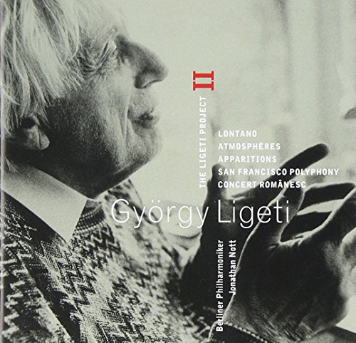 LIGETI GYORGY: APPARITIONS - ATMOSPHERES - SAN FRANCISCO POLYPHONY - LONTANO CONCERT ROMANESC (CD)