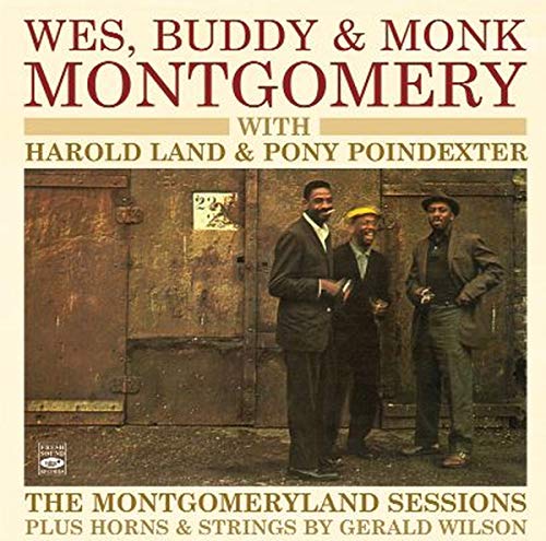 MONTGOMERY, WES, BUDDY & MONK - WES, BUDDY & MONK MONTGOMERY. THE MONTGOMERYLAND SESSIONS PLUS HORNS & STRINGS BY GERALD WILSON. (CD)