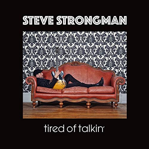 STEVE STRONGMAN - TIRED OF TALKIN (VINYL)