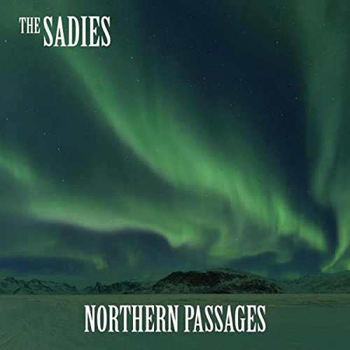 THE SADIES - NORTHERN PASSAGES (VINYL)