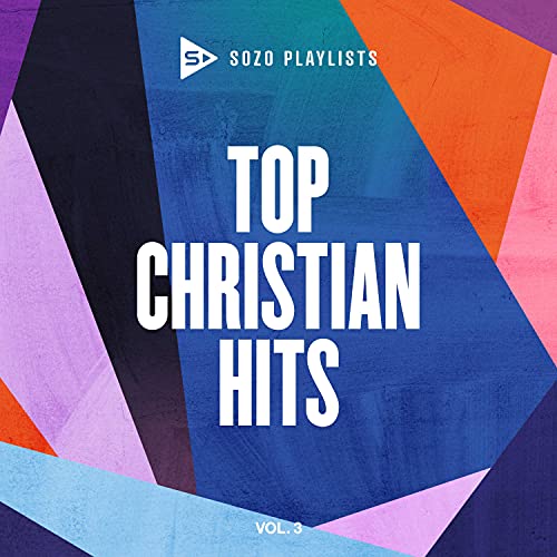 VARIOUS ARTISTS - SOZO PLAYLISTS: TOP CHRISTIAN HITS (VOL. 3) (CD)