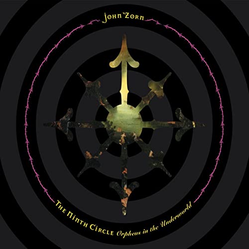 ZORN,JOHN - NINTH CIRCLE (CD)