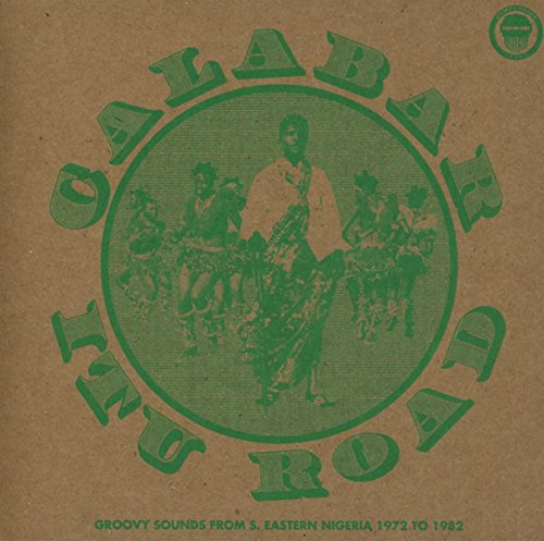 VARIOUS ARTISTS - CALABAR-ITU ROAD: GROOVY SOUNDS FROM SOUTH EASTERN NIGERIA (1972-1982) (CD)