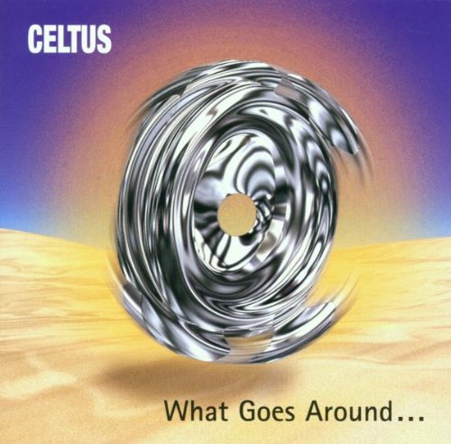 CELTUS - WHAT GOES AROUND (CD)