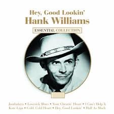 WILLIAMS, HANK - HEY GOOD LOOKIN (CD)