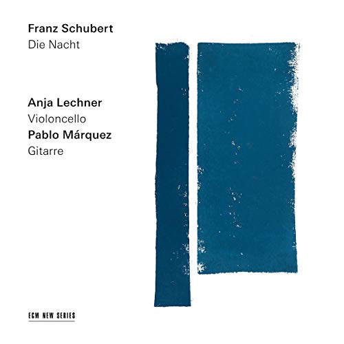 ANJA LECHNER & PABLO MARQUEZ - SCHUBERT: DIE NACHT (CD)