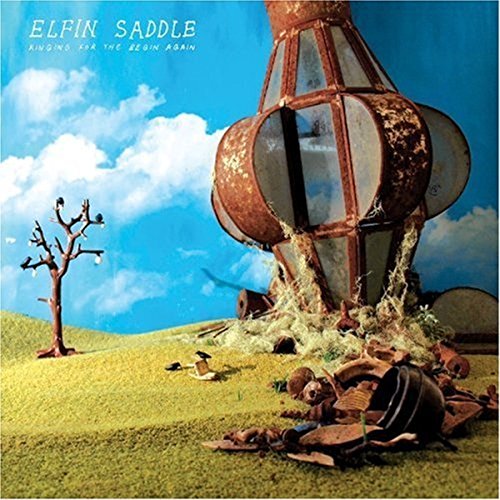 ELFIN SADDLE - RINGING FOR THE BEGIN AGAIN (VINYL)