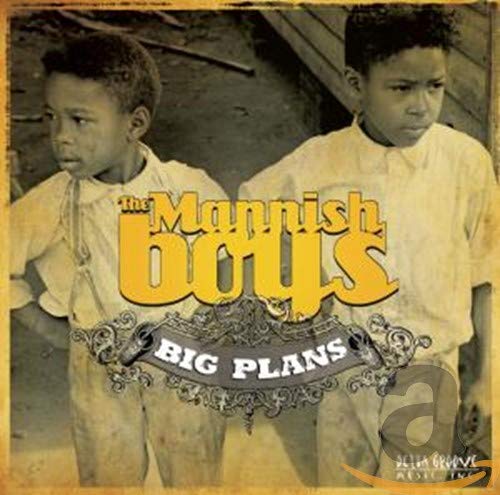 MANNISH BOYS - BIG PLANS (CD)