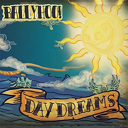 BALLYHOO! - DAYDREAMS (VINYL)