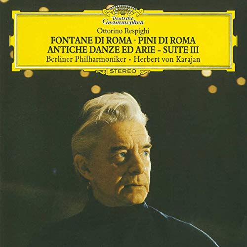 KARAJAN, HERBERT VON - RESPIGHHI: FOUNTAINS OF ROME / PINES OF ROME (CD)