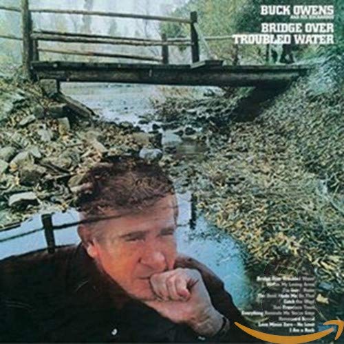 BUCK OWENS & HIS BUCKAROOS - BRIDGE OVER TROUBLED WATER (CD)