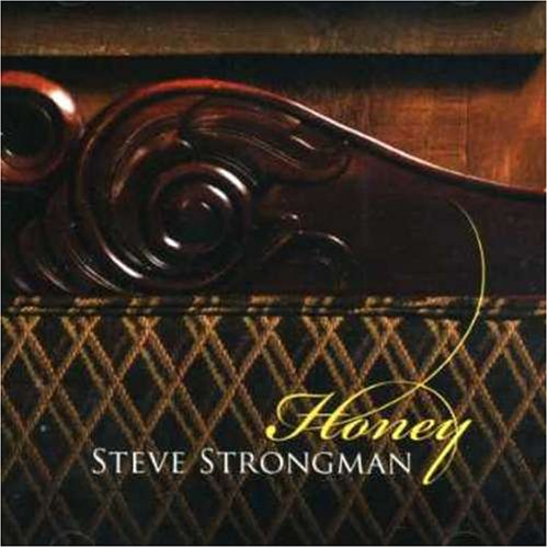 STRONGMAN, STEVE - HONEY