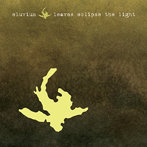 ELUVIUM - LEAVES ECLIPSE THE LIGHT (CD)