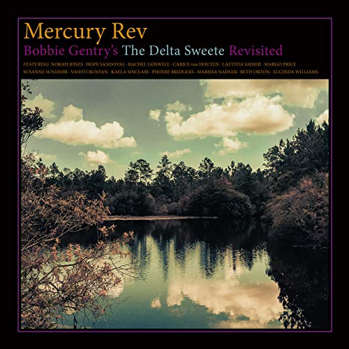 MERCURY REV - BOBBIE GENTRYS THE DELTA SWEETE REVISISTED (CD)