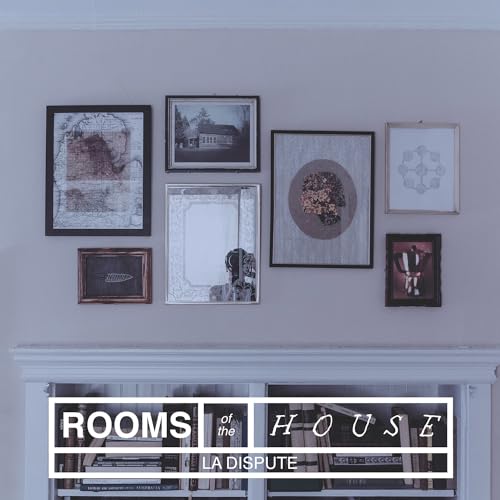 LA DISPUTE - ROOMS OF THE HOUSE (VINYL)