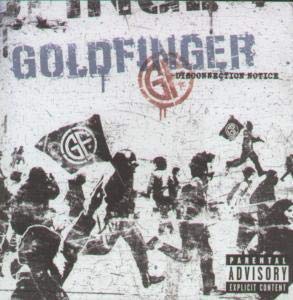 GOLDFINGER - DISCONNECTION NOTICE (CD)